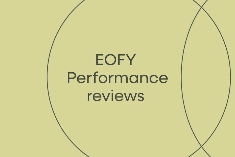 EOFY Performance reviews