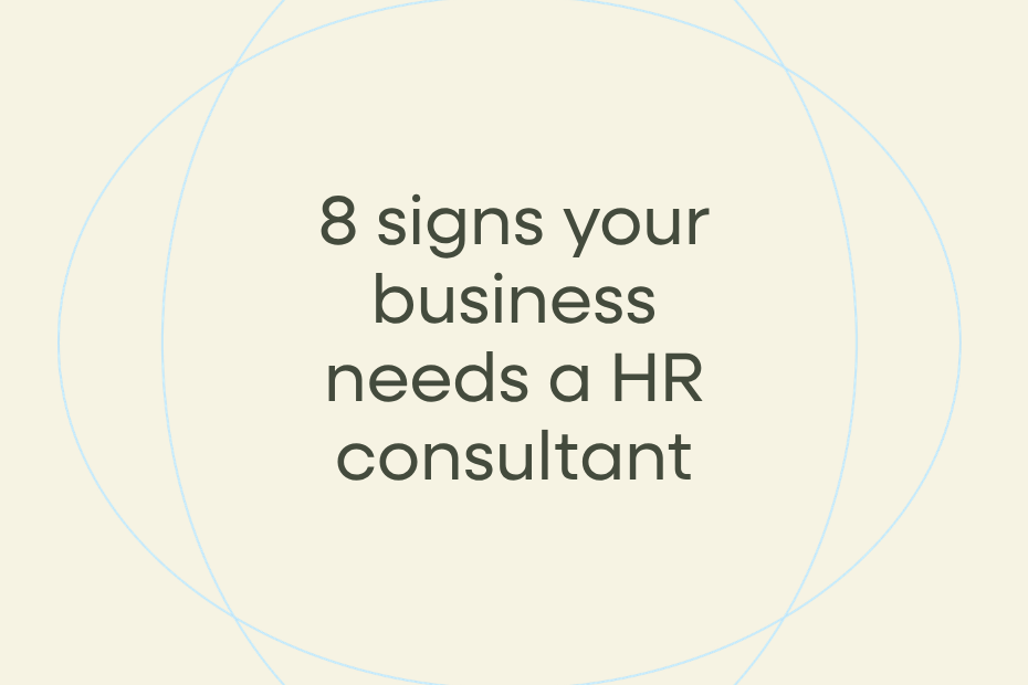 8 signs your Brisbane business needs a HR consultant (not more HR headaches)